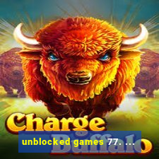 unblocked games 77. ...
